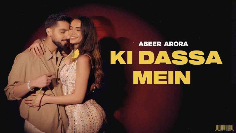 Ki Dassa Mein Abeer Arora Lyrics