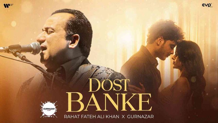 Dost Banke Lyrics — Rahat Fateh Ali Khan X Gurnazar