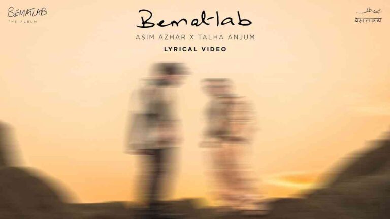 Bematlab Lyrics — Asim Azhar feat. Talha Anjum