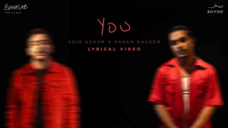 You Lyrics — Asim Azhar feat. Hasan Raheem