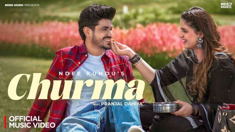 Churma Lyrics — Ndee Kundu ft. Pranjal Dahiya