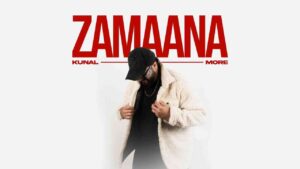 Zamaana Lyrics — Kunal More