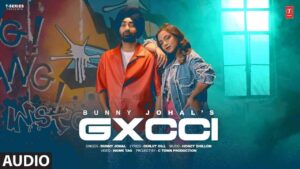 GXCCI Bunny Johal Lyrics