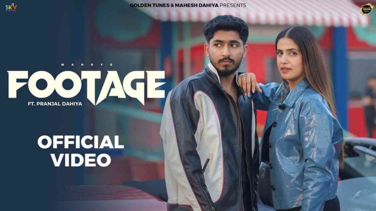 Footage Mandys & Pranjal Dahiya Lyrics