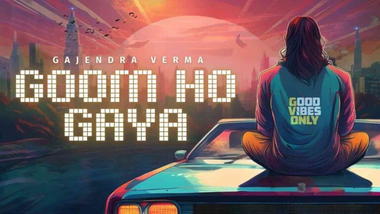 Goom Ho Gaya Gajendra Verma Lyrics