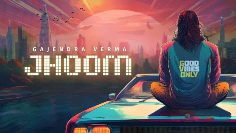 Jhoom Gajendra Verma Lyrics