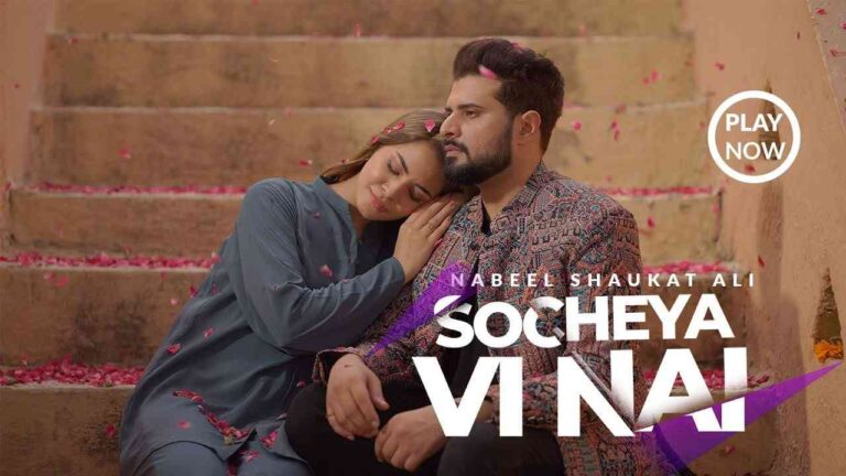 SOCHEYA VI NAI Nabeel Shaukat Ali Lyrics